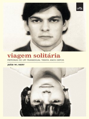 cover image of Viagem Solitária--Memórias de um transexual 30 anos depois